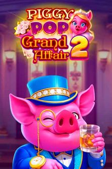 Piggy Pop Grand Affair 2